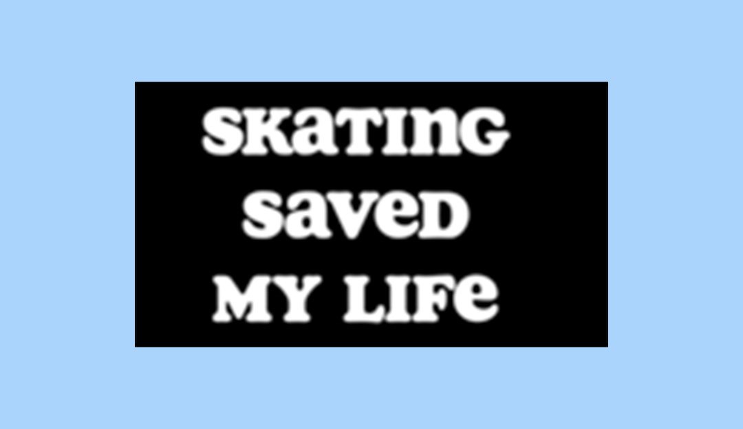 skating saved my life sticker on blue background 